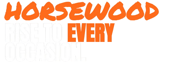 Horsewood — Rise to Every Occasion